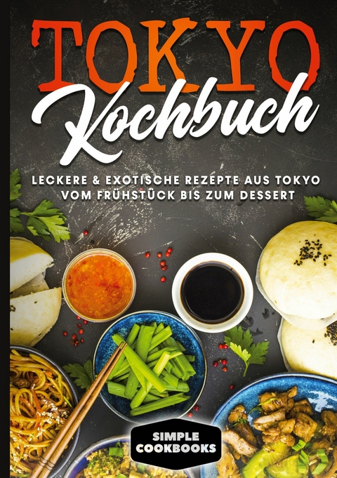 Tokyo Kochbuch - Simple Cookbooks