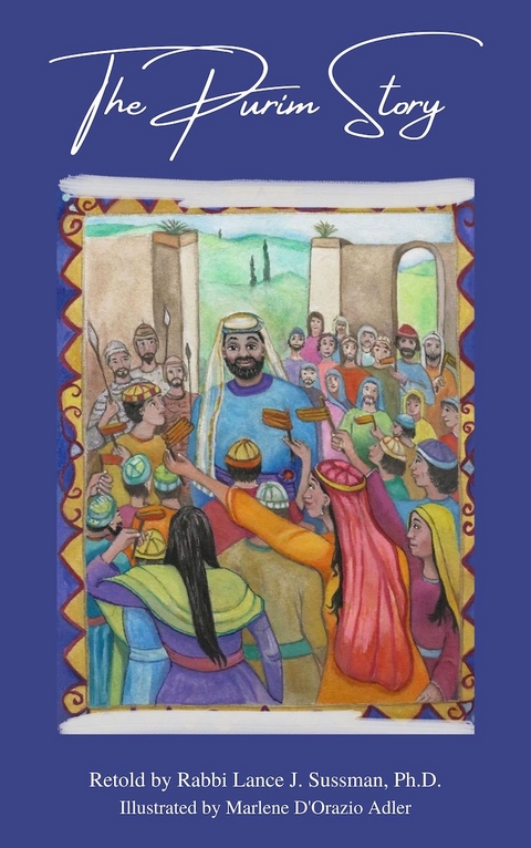 The Purim Story - Rabbi Lance J. Sussman Ph.D.