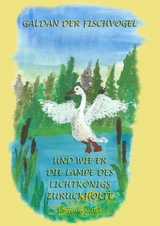 GALDAN und wie er die Lampe des Lichtkönigs zurückholte - Wolfram Gittel