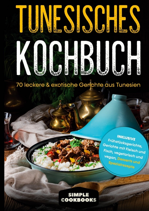 Tunesisches Kochbuch - Simple Cookbooks