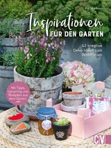 Inspirationen für den Garten - Ina Mielkau