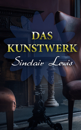 Das Kunstwerk - Sinclair Lewis