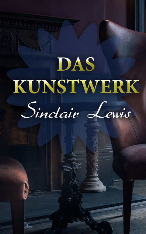 Das Kunstwerk - Sinclair Lewis