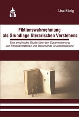 Fiktionswahrnehmung als Grundlage literarischen Verstehens - Lisa König