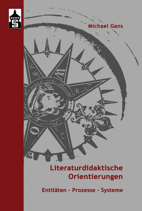 Literaturdidaktische Orientierungen - Michael Gans