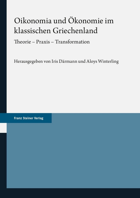 Oikonomia und Ökonomie im klassischen Griechenland - 