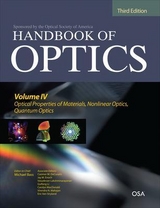 Handbook of Optics, Third Edition Volume IV: Optical Properties of Materials, Nonlinear Optics, Quantum Optics (set) - Bass, Michael; DeCusatis, Casimer; Enoch, Jay; Lakshminarayanan, Vasudevan; Li, Guifang