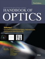 Handbook of Optics, Third Edition Volume I: Geometrical and Physical Optics, Polarized Light, Components and Instruments(set) - Bass, Michael; DeCusatis, Casimer; Enoch, Jay; Lakshminarayanan, Vasudevan; Li, Guifang