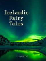 Icelandic Fairy Tales - A.W. Hall