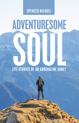 Adventuresome Soul - Spencer Nicholl