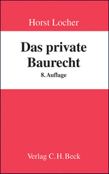 Das private Baurecht - Locher, Horst; Locher, Ulrich