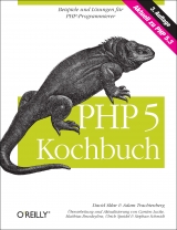 PHP 5 Kochbuch - David Sklar, Adam Trachtenberg, Carsten Lucke, Matthias Brusdeylins, Ulrich Speidel, Stephan Schmidt
