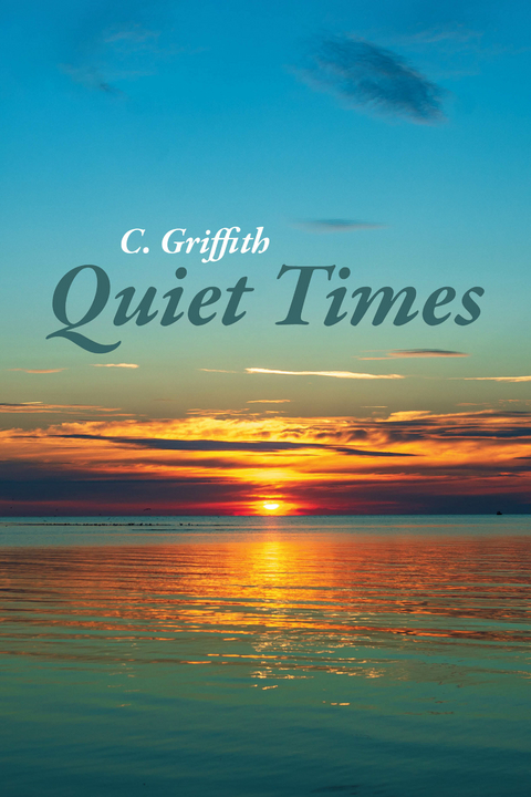 Quiet Times -  C. Griffith