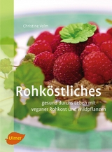 Rohköstliches - Christine Volm