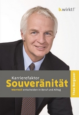 Karrierefaktor Souveränität - Theo Bergauer