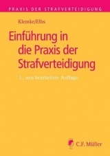 Einführung in die Praxis der Strafverteidigung - Olaf Klemke, Hansjörg Elbs