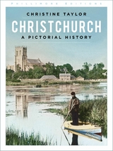 Christchurch: A Pictorial History -  Christine Taylor