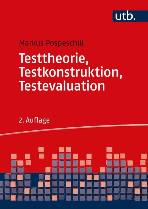 Testtheorie, Testkonstruktion, Testevaluation -  Markus Pospeschill