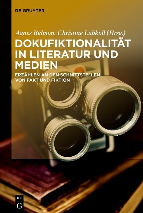 Dokufiktionalität in Literatur und Medien - 