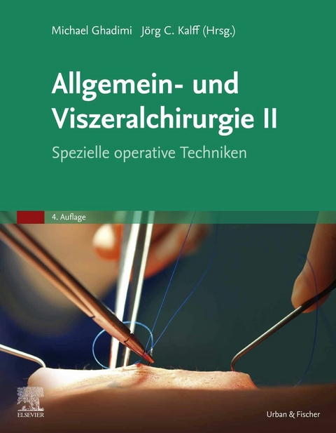 Allgemein- und Viszeralchirurgie II - Spezielle operative Techniken - 