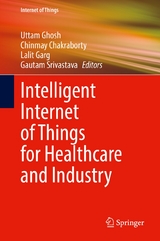 Intelligent Internet of Things for Healthcare and Industry - 