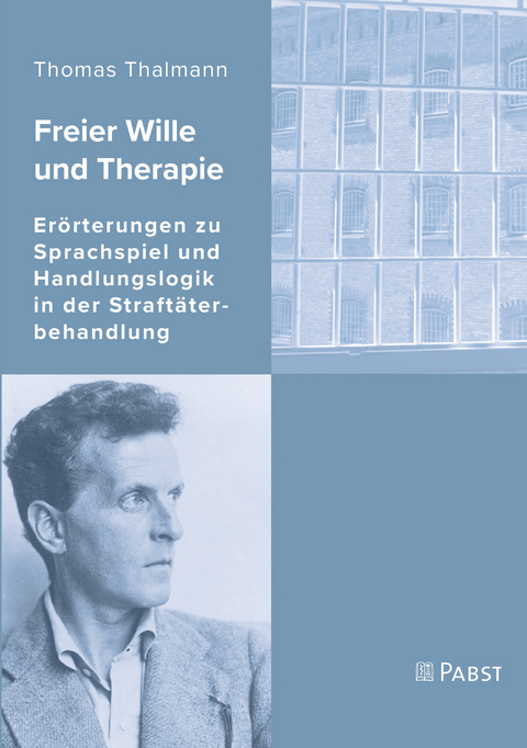 Freier Wille und Therapie -  Thomas Thalmann