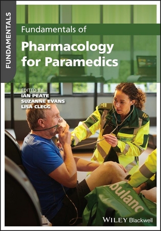 Fundamentals of Pharmacology for Paramedics - Ian Peate; Suzanne Evans; Lisa Clegg