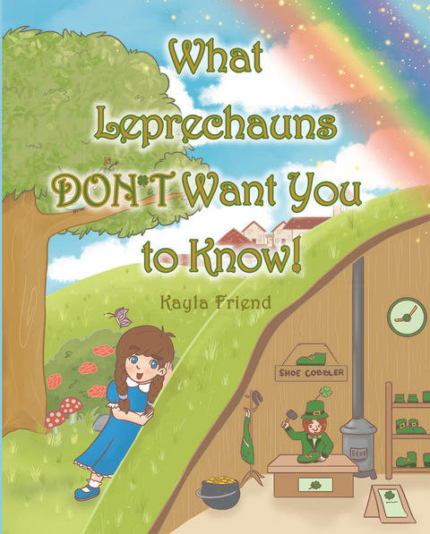 What Leprechauns DON'T Want You to Know! -  Kayla Friend