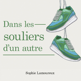 Dans Les Souliers D'Un Autre -  Sophie Lamoureux