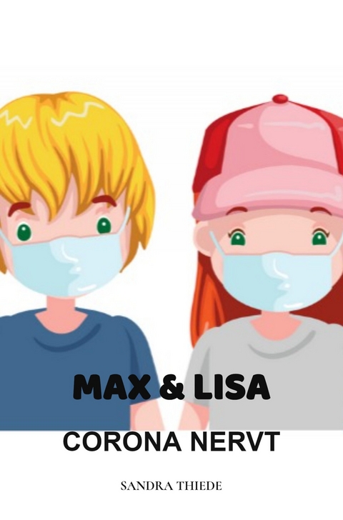 Max und Lisa - Sandra Thiede