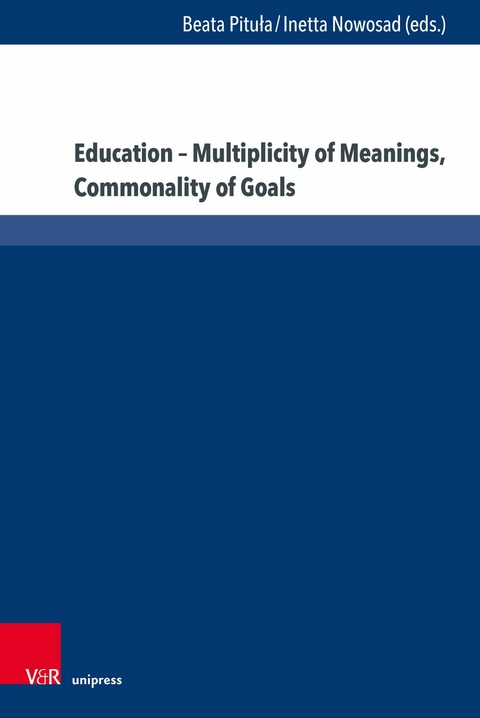 Education - Multiplicity of Meanings, Commonality of Goals - 