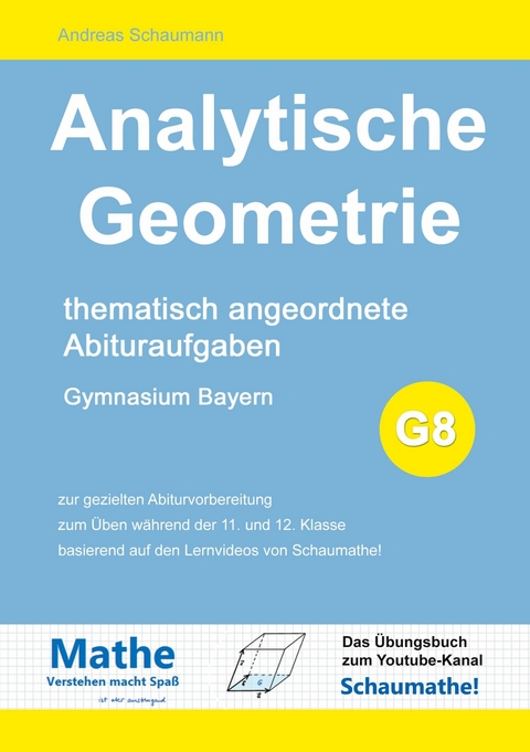 Analytische Geometrie -  Andreas Schaumann