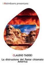 La distruzione del Paese chiamato America - Claudio Taddei