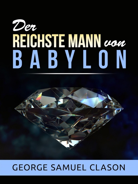 Der reichste Mann von Babylon (Übersetzt) - George Samuel Clason