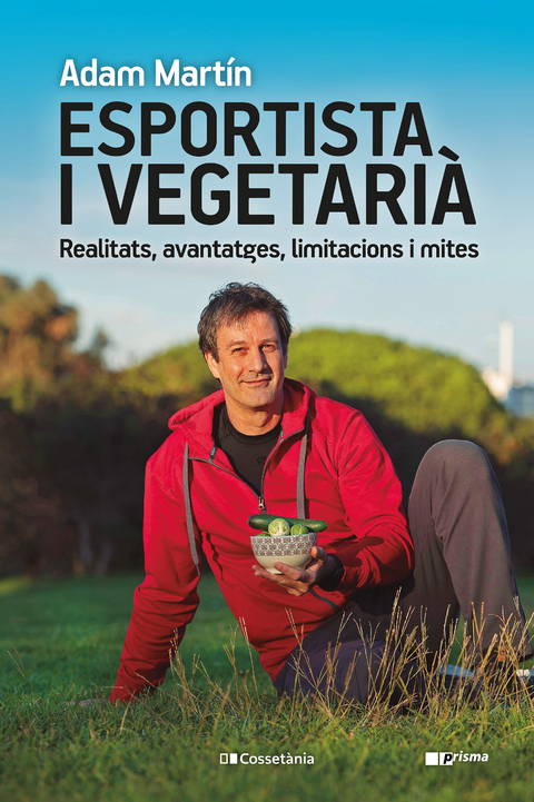 Esportista i vegetarià - Adam Martín