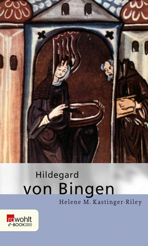 Hildegard von Bingen -  Helene M. Kastinger Riley