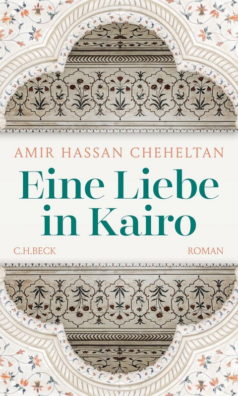 Eine Liebe in Kairo - Amir Hassan Cheheltan