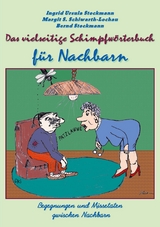 Das vielseitige Schimpfwörterbuch für Nachbarn - Ingrid Ursula Stockmann, Margit S. Schiwarth-Lochau, Bernd Stockmann