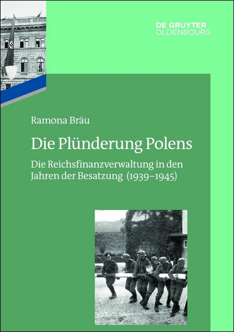 Die Plünderung Polens -  Ramona Bräu