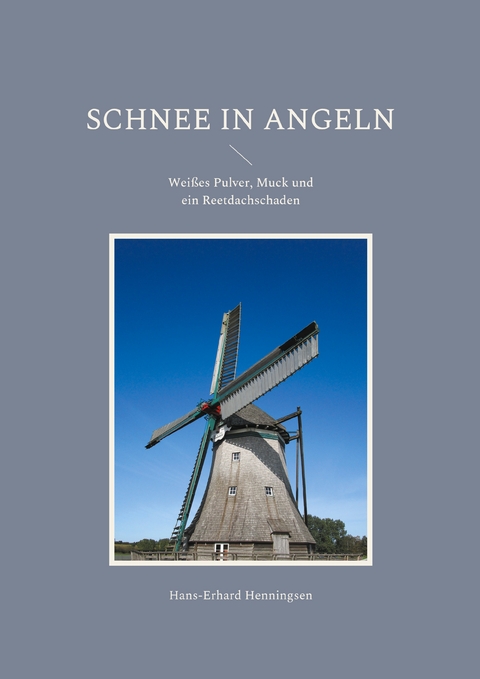 Schnee in Angeln - Hans-Erhard Henningsen