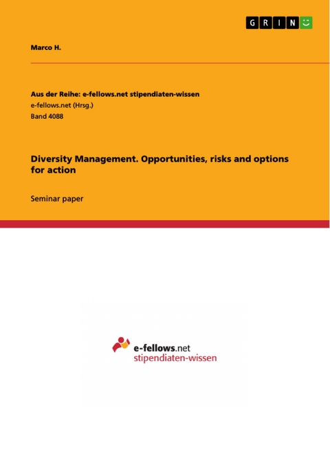 Diversity Management. Opportunities, risks and options for action - Marco H.