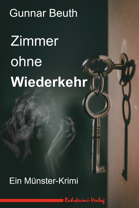 Zimmer ohne Wiederkehr - Gunnar Beuth