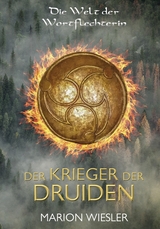 Der Krieger der Druiden - Marion Wiesler