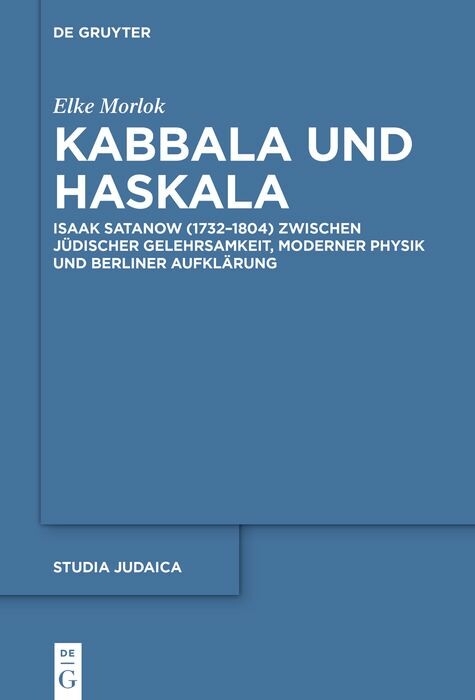 Kabbala und Haskala -  Elke Morlok