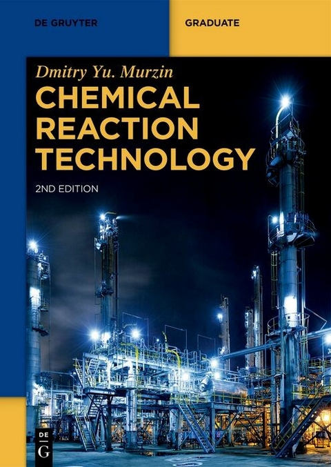 Chemical Reaction Technology -  Dmitry Yu. Murzin