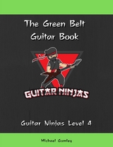 The Guitar Ninjas Green Belt Book - Michael Gumley