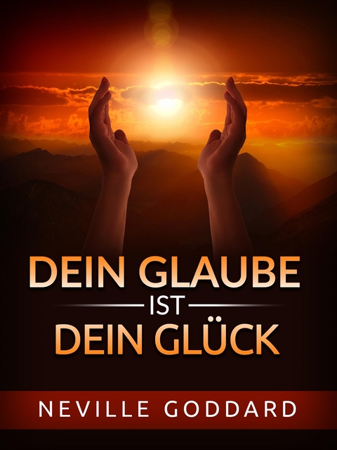 Dein Glaube ist dein Glück (Übersetzt) - Neville Goddard