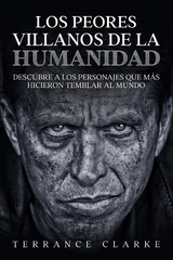 Los Peores Villanos de la Humanidad - Terrance Clarke