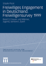 Freiwilliges Engagement in Deutschland. Freiwilligensurvey 1999 - 