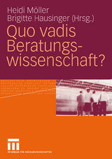 Quo vadis Beratungswissenschaft? - 